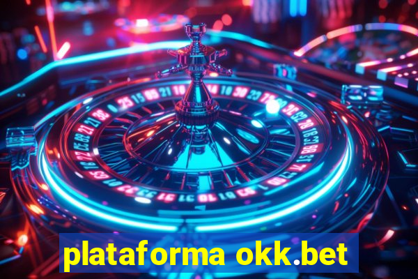 plataforma okk.bet